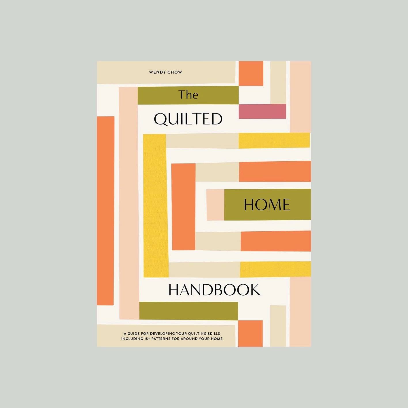 The Quilted Home Handbook