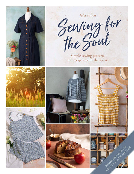 Sewing For The Soul: Simple sewing projects to lift the spirits