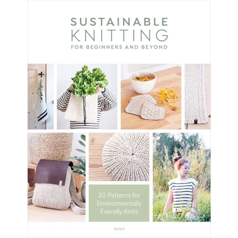 Sustainable Knitting For Beginners and Beyond